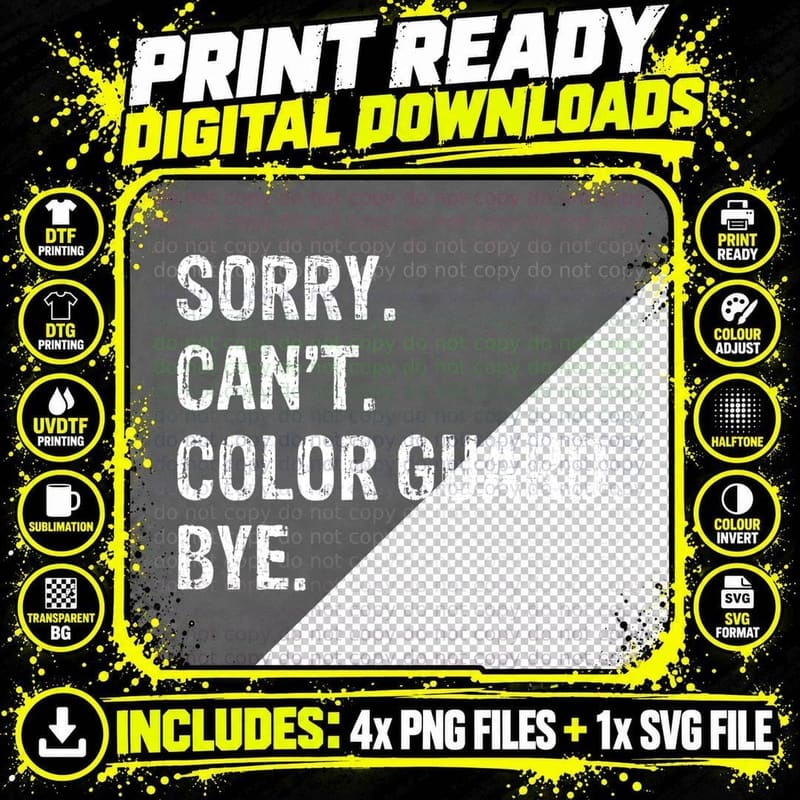 Sorry. Can't. Color Guard. Bye. T-Shirt Png SVG Digital Bundle