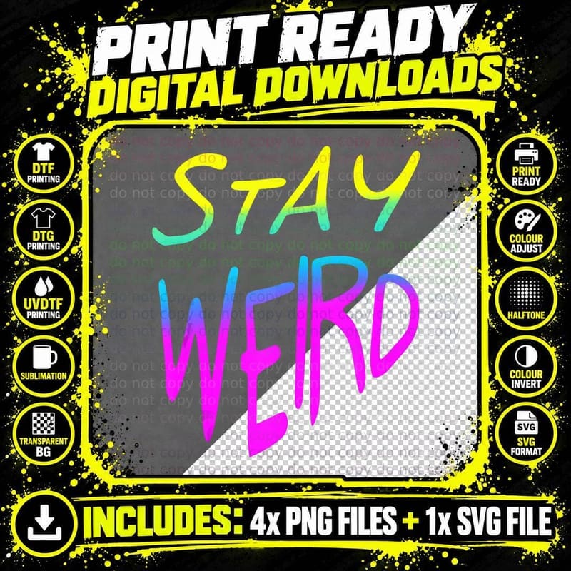 Stay Weird Tshirt Trippy T-Shirt, Funny Great Tee Png SVG Digital Bundle
