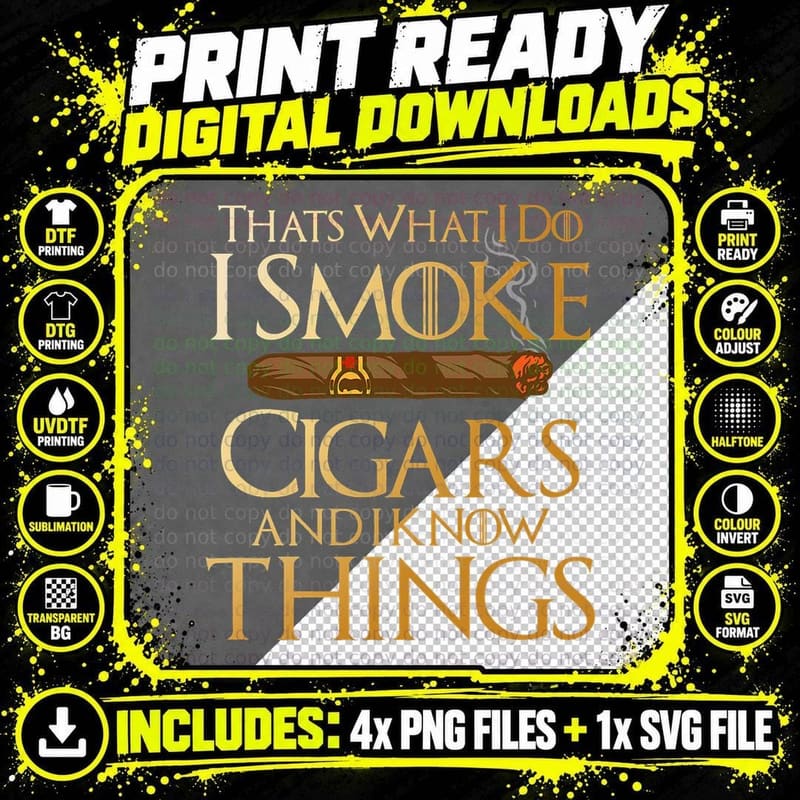 That's What I Do I Smoke Cigars and I Know Things Smoker Png SVG Digital Bundle