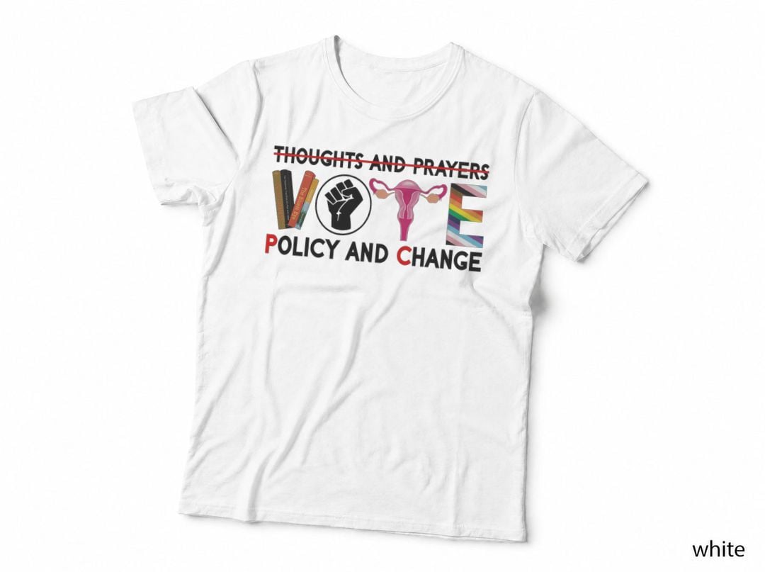 Thoughts and Prayers Vote Policy and Change Equality Rights T-Shirt