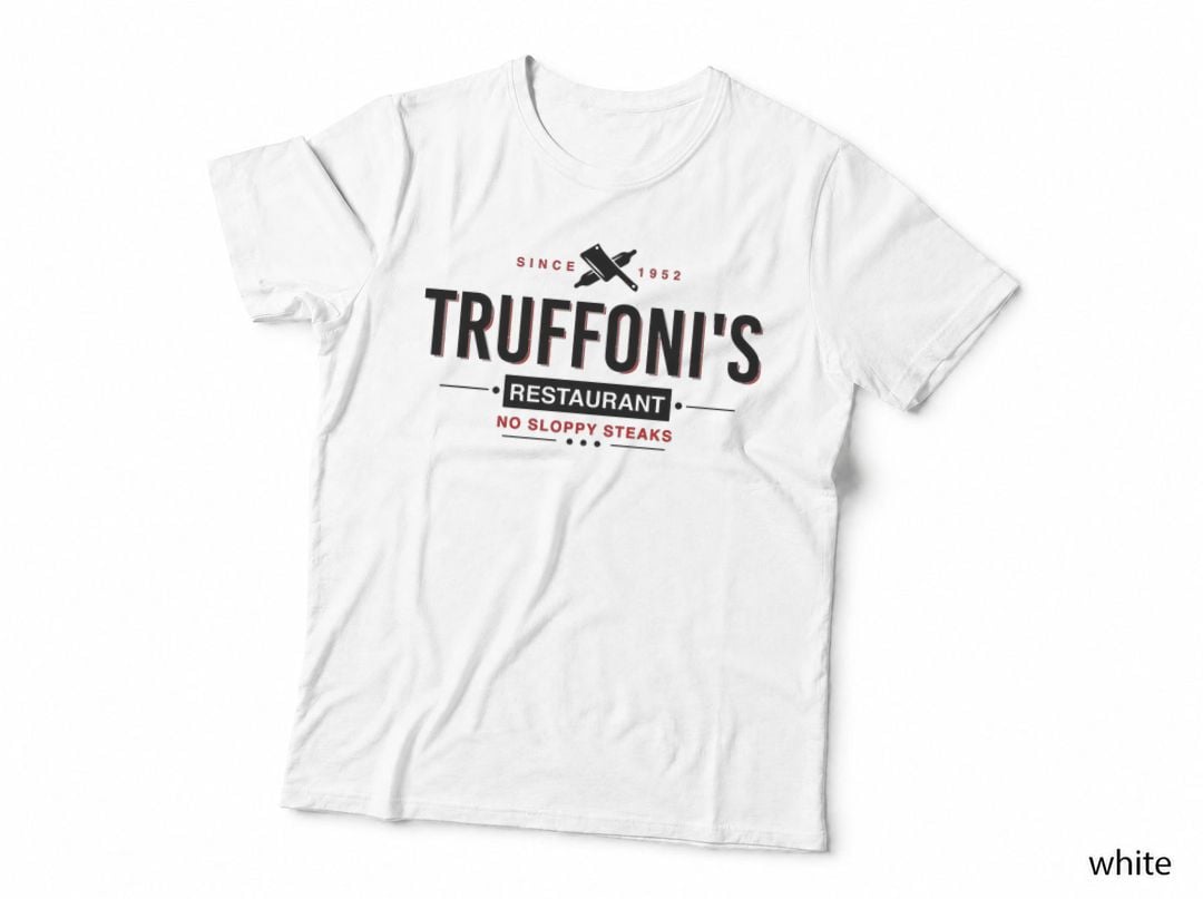 Truffoni's Sloppy Steaks, I T-Shirt, Great Tee