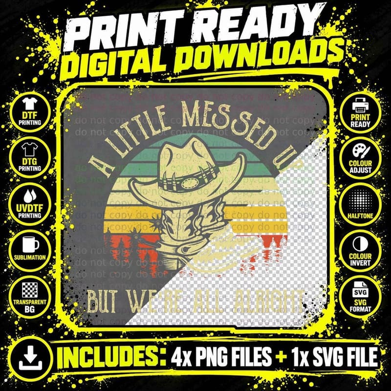 A Little Messed up but We're All T-Shirt Png SVG Digital Bundle