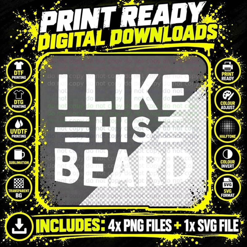Beard Quote, I Like His Beard T-Shirt Png SVG Digital Bundle