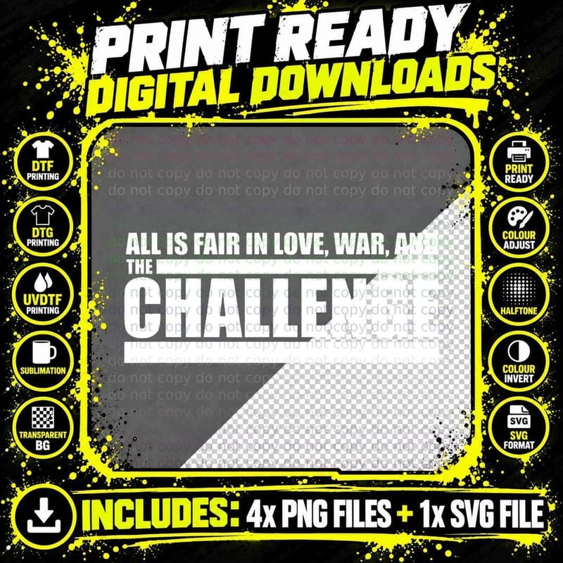 Challenge Quote - All Is Fair in Love, War Png SVG Digital Bundle