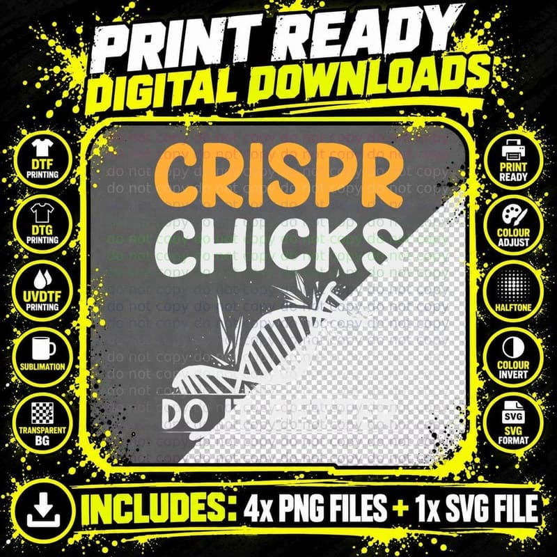 Crispr Chicks Do It Better Quote for a Crispr Supporter Png SVG Digital Bundle