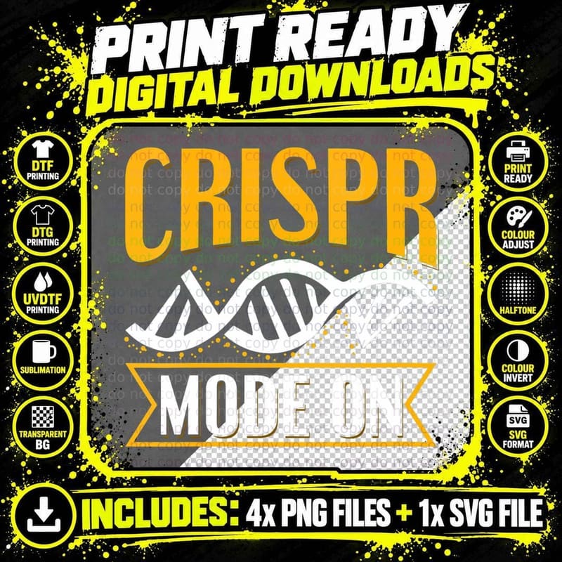 Crispr Mode on Quote for a Crispr T-Shirt Png SVG Digital Bundle
