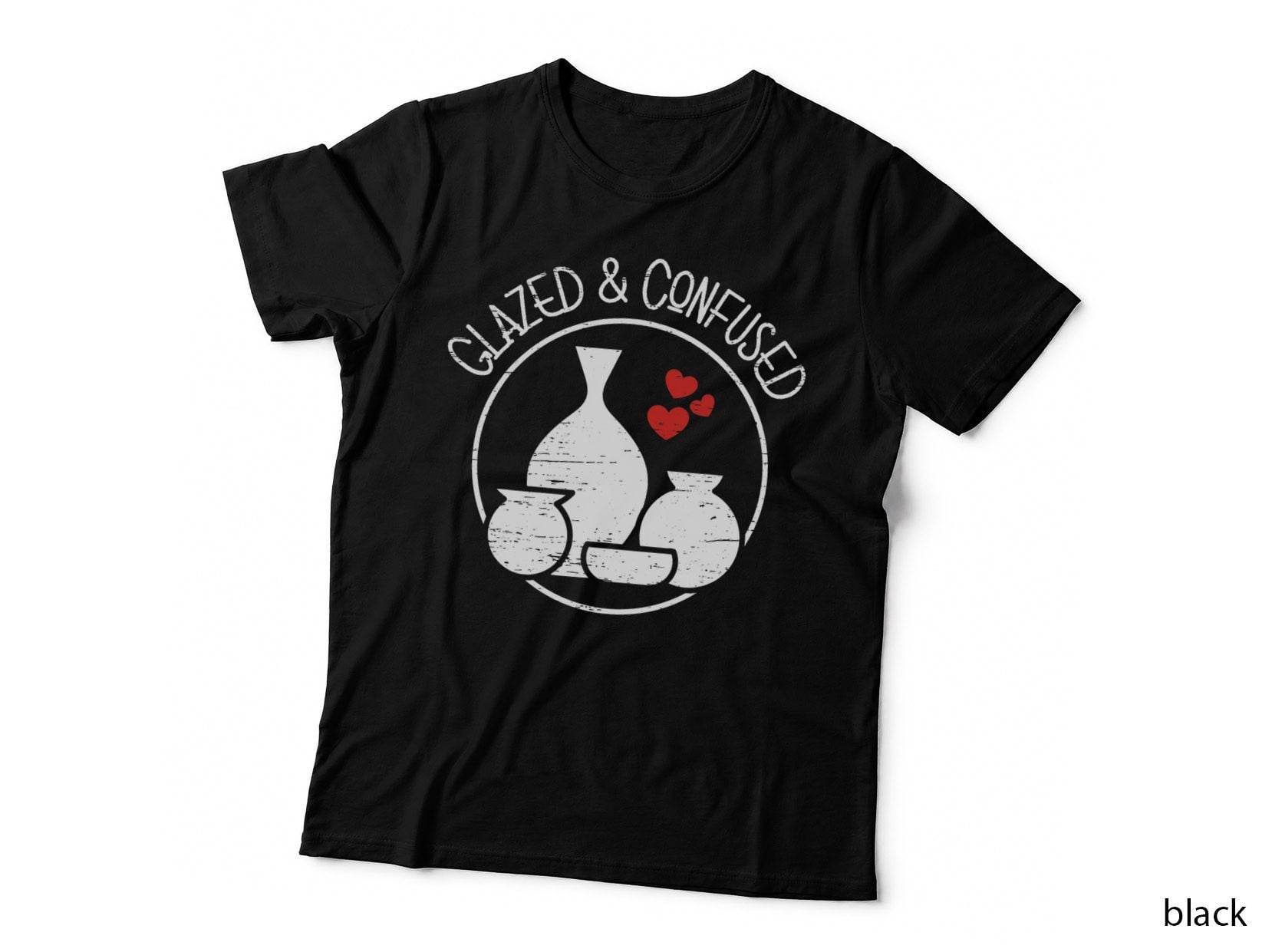 Glazed and Confused for a Ceramics Artist T-Shirt