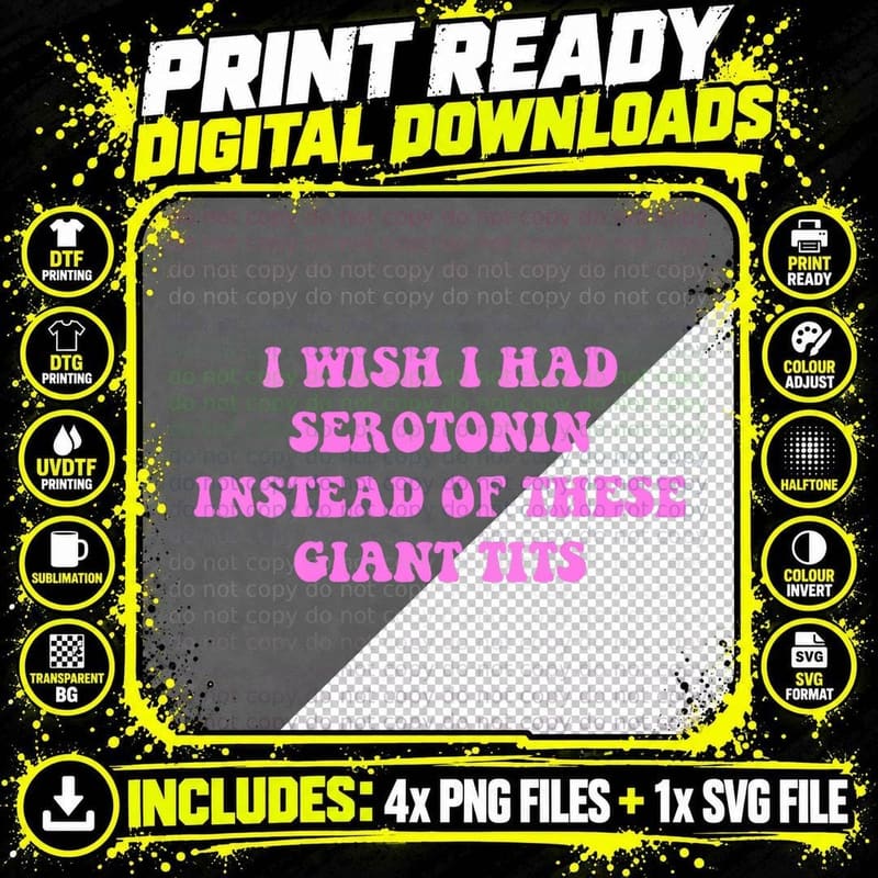 I Wish I Had-Serotonin Instead of These T-Shirt Png SVG Digital Bundle