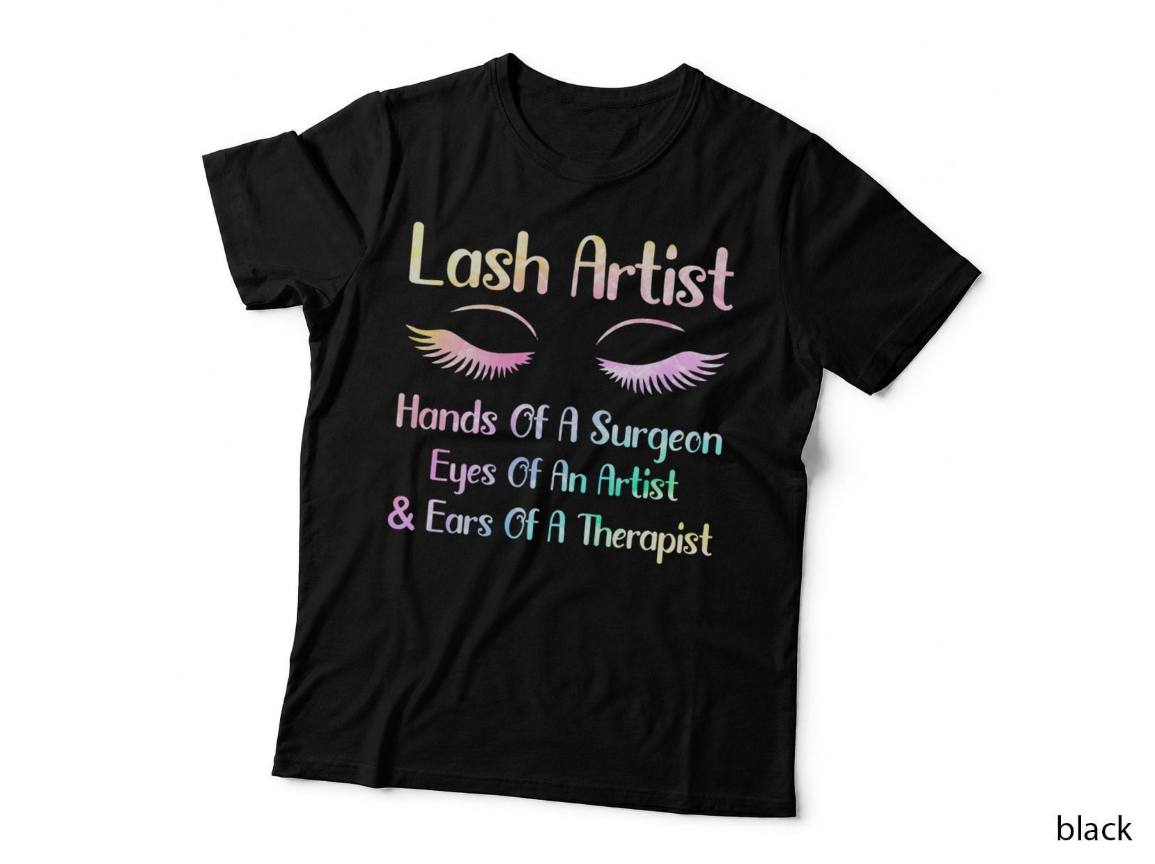 Lash Artist Eyelash Tech Therapist Extensions Colorful T-Shirt