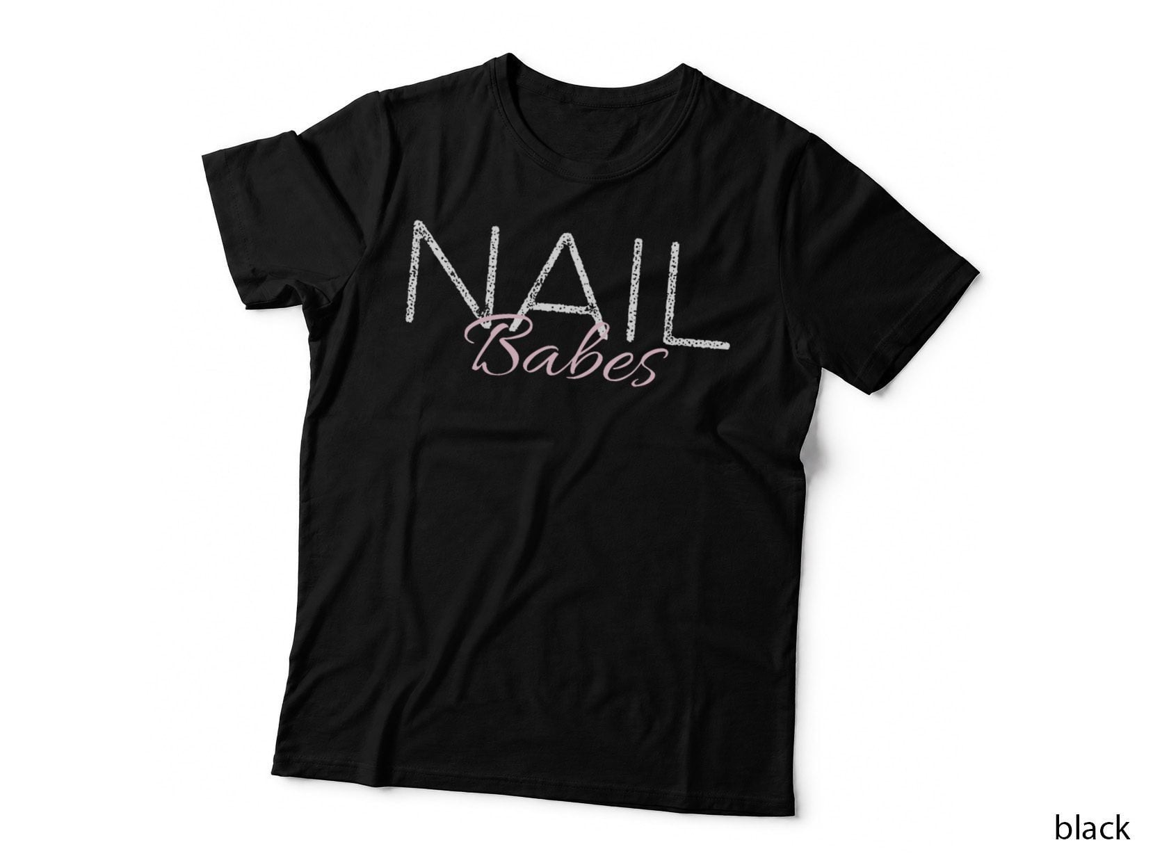 Nail Babes Nail Beautician Nail Artist Nail Technician T-Shirt