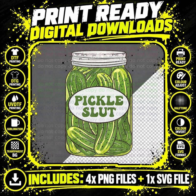 Pickle Slut a Girl Who Loves Pickles Canning Food Quote Png SVG Digital Bundle