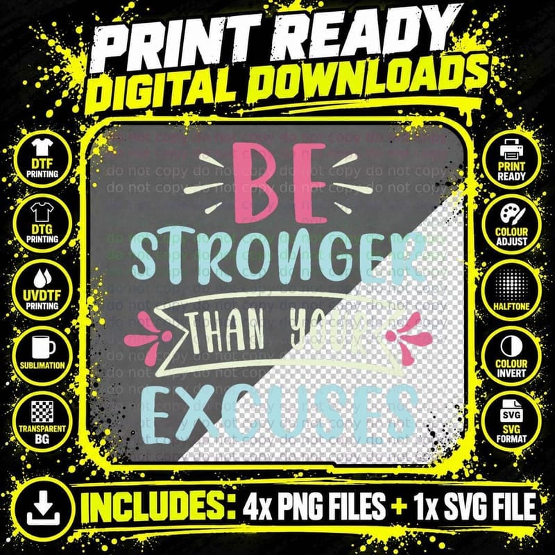 Positive Be Stronger Than Your Excuses Quote Men Women Png SVG Digital Bundle