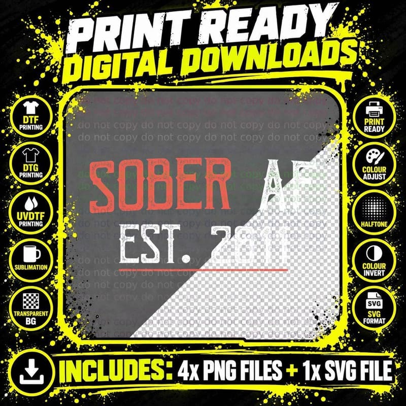 Sober AF Since 2011 - 12 Year Sobriety Anniversary Quote Png SVG Digital Bundle