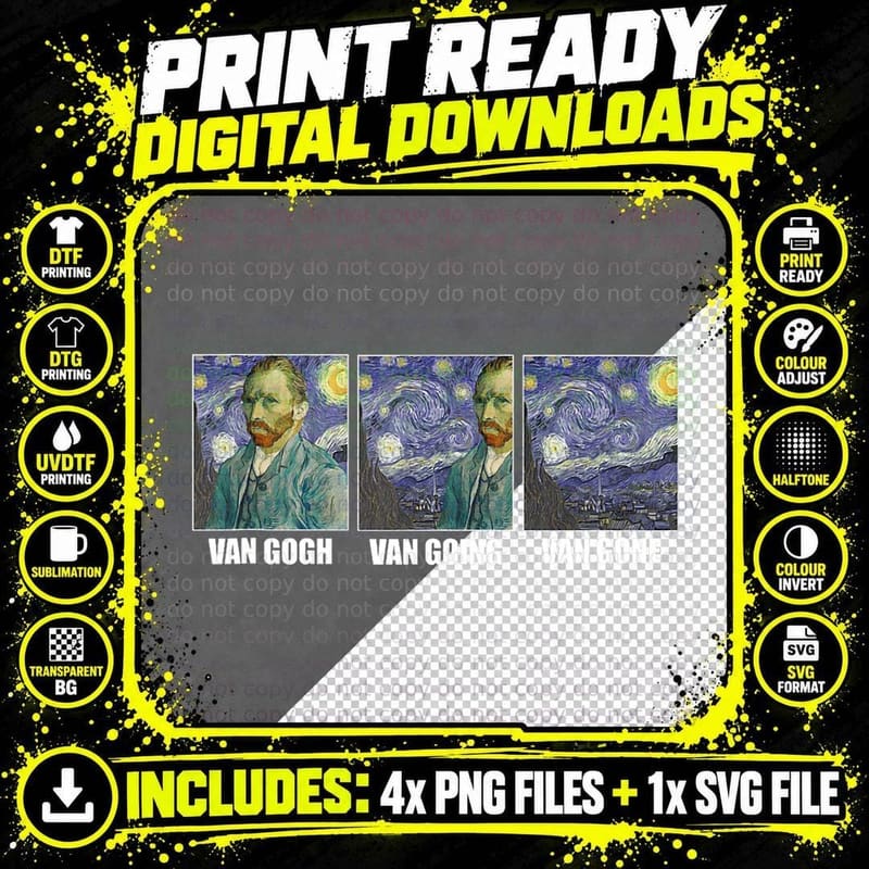 Vincent Van Gogh Vincent Van Going Vincent Van T-Shirt Png SVG Digital Bundle