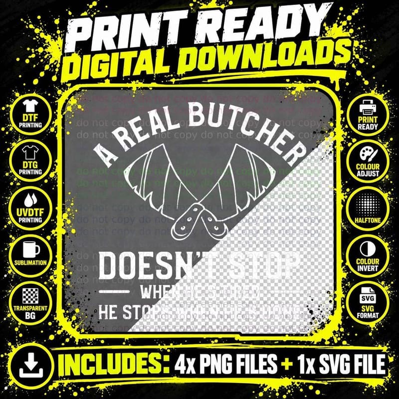 A Real Butcher Doesn't Stop When He's Tired T-Shirt Png SVG Digital Bundle