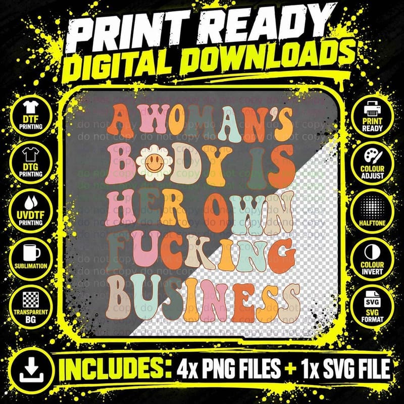 A Woman's Body Is Her Own Business T-Shirt Png SVG Digital Bundle