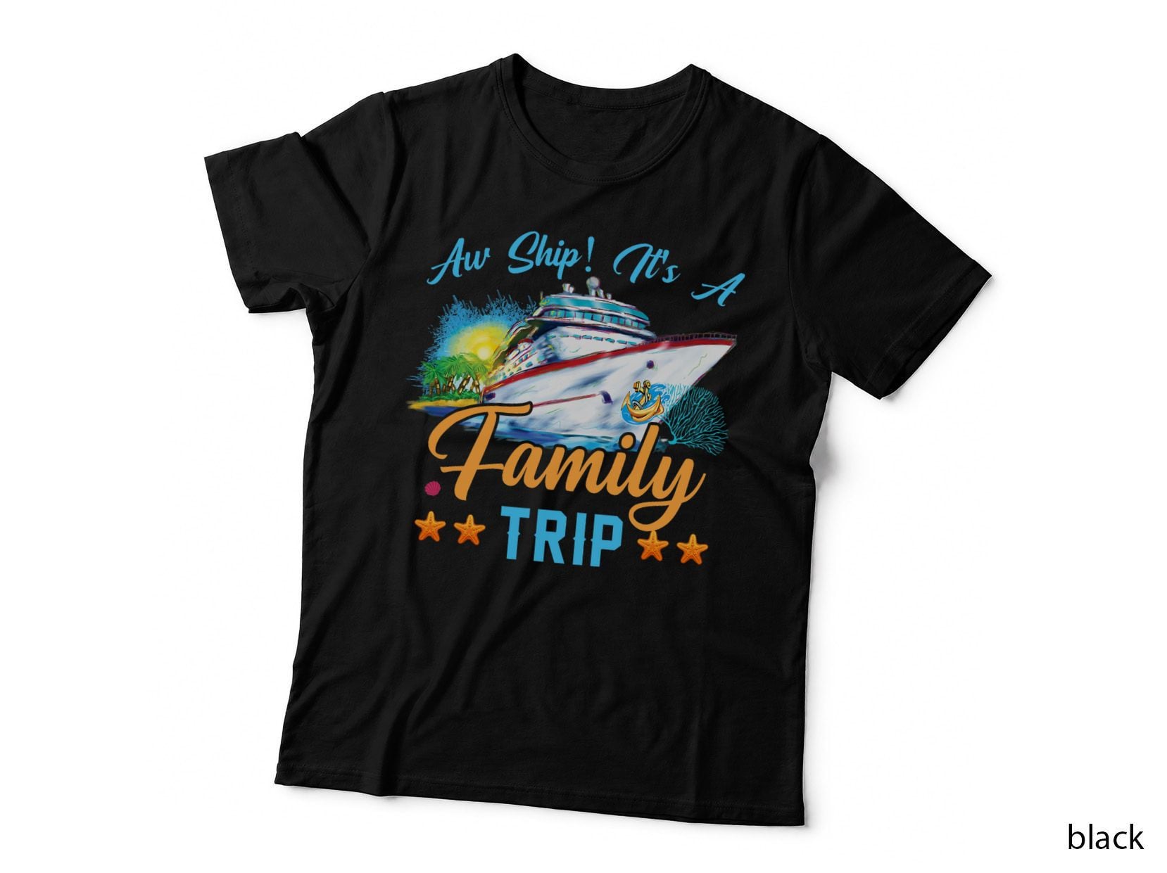 Aw Ship It's a Family Trip T-Shirt