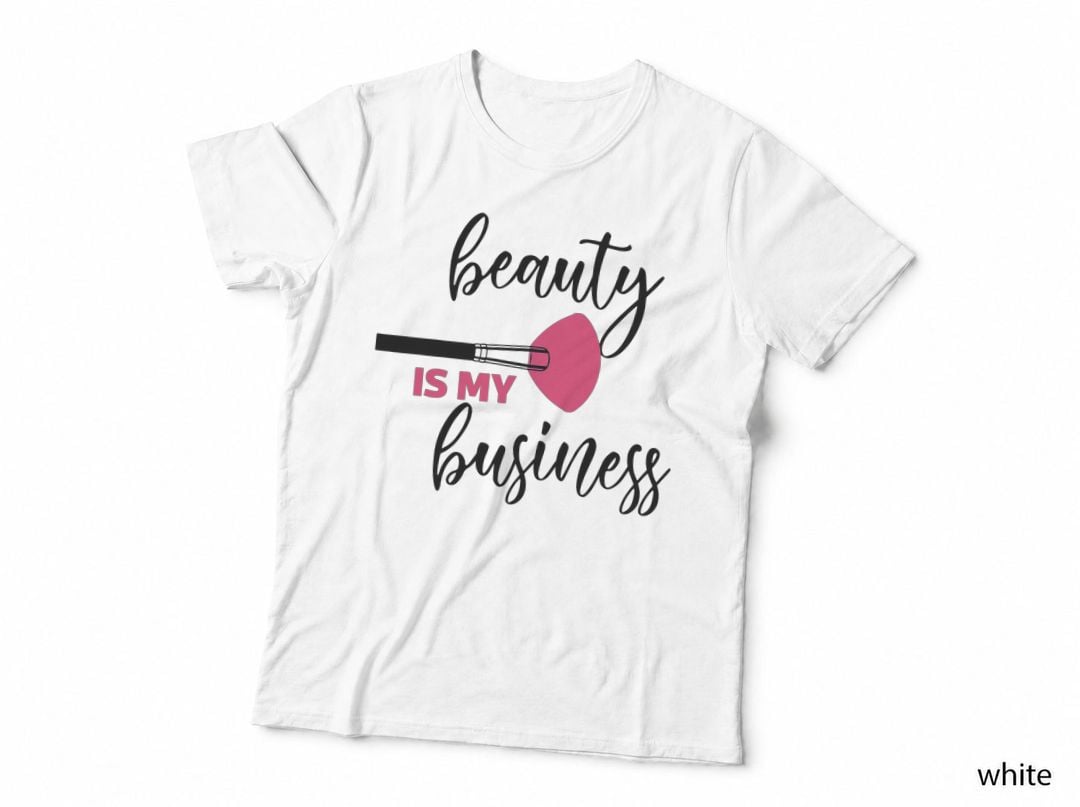 Beauty Is My Business with a Make up Brush Casual Business T-Shirt