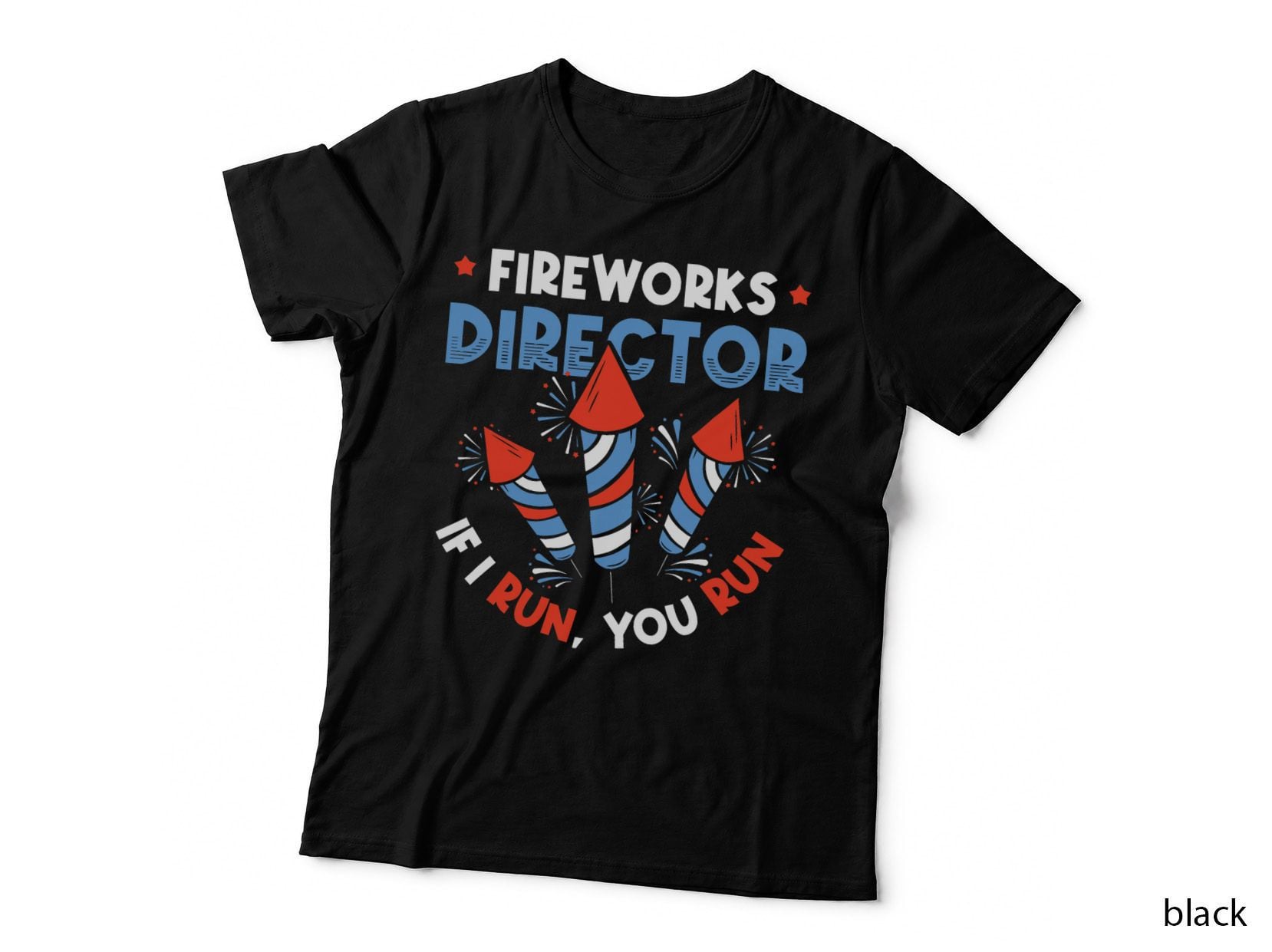 Fireworks Director If I Run You Run Pyrotechnician T-Shirt