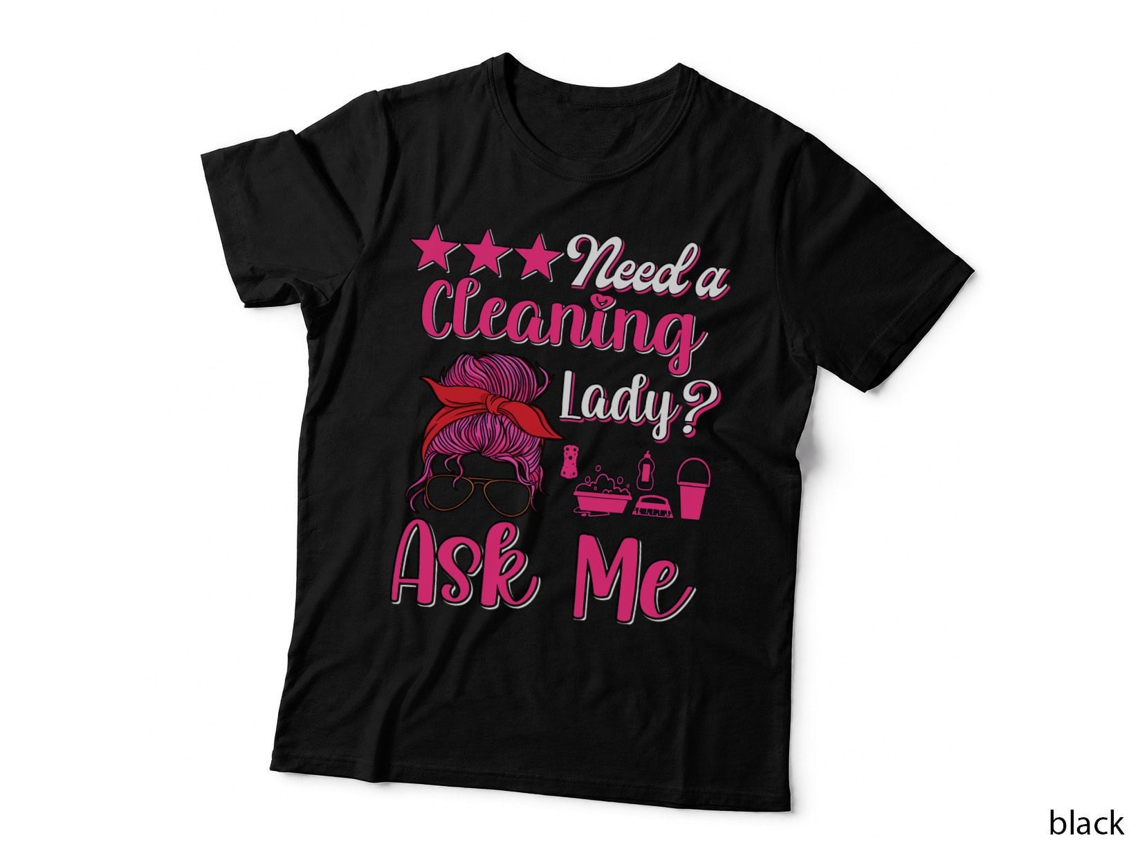 Housekeeper Maid Service Household Need a Cleaning Lady T-Shirt