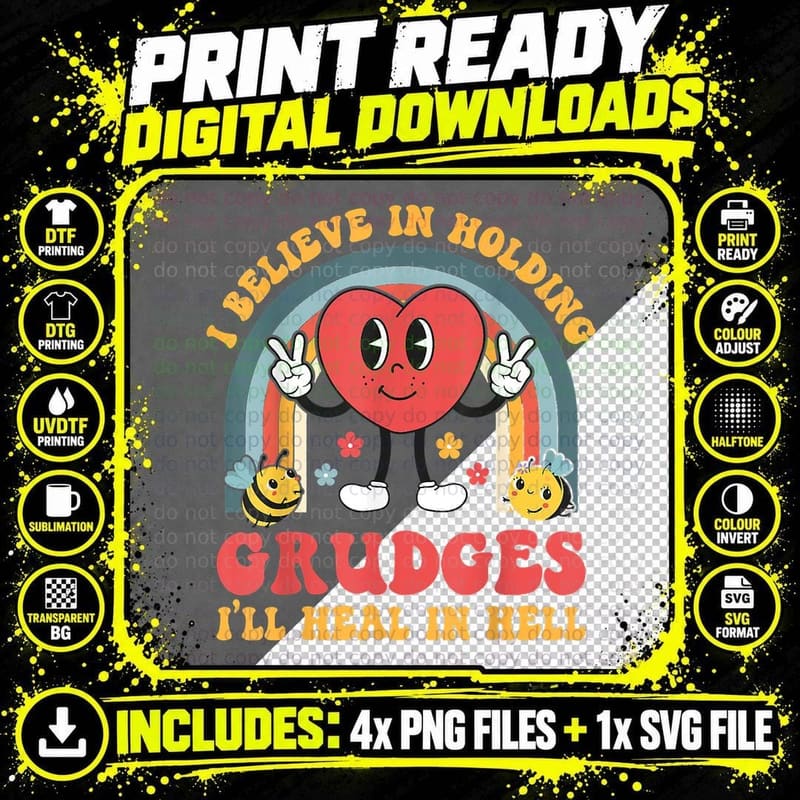 I Believe in Holding Grudges I'll Heal in Hell Rainbow Png SVG Digital Bundle