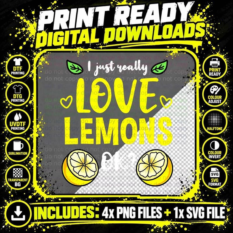 I Just Really Love Lemons Ok T-Shirt Png SVG Digital Bundle