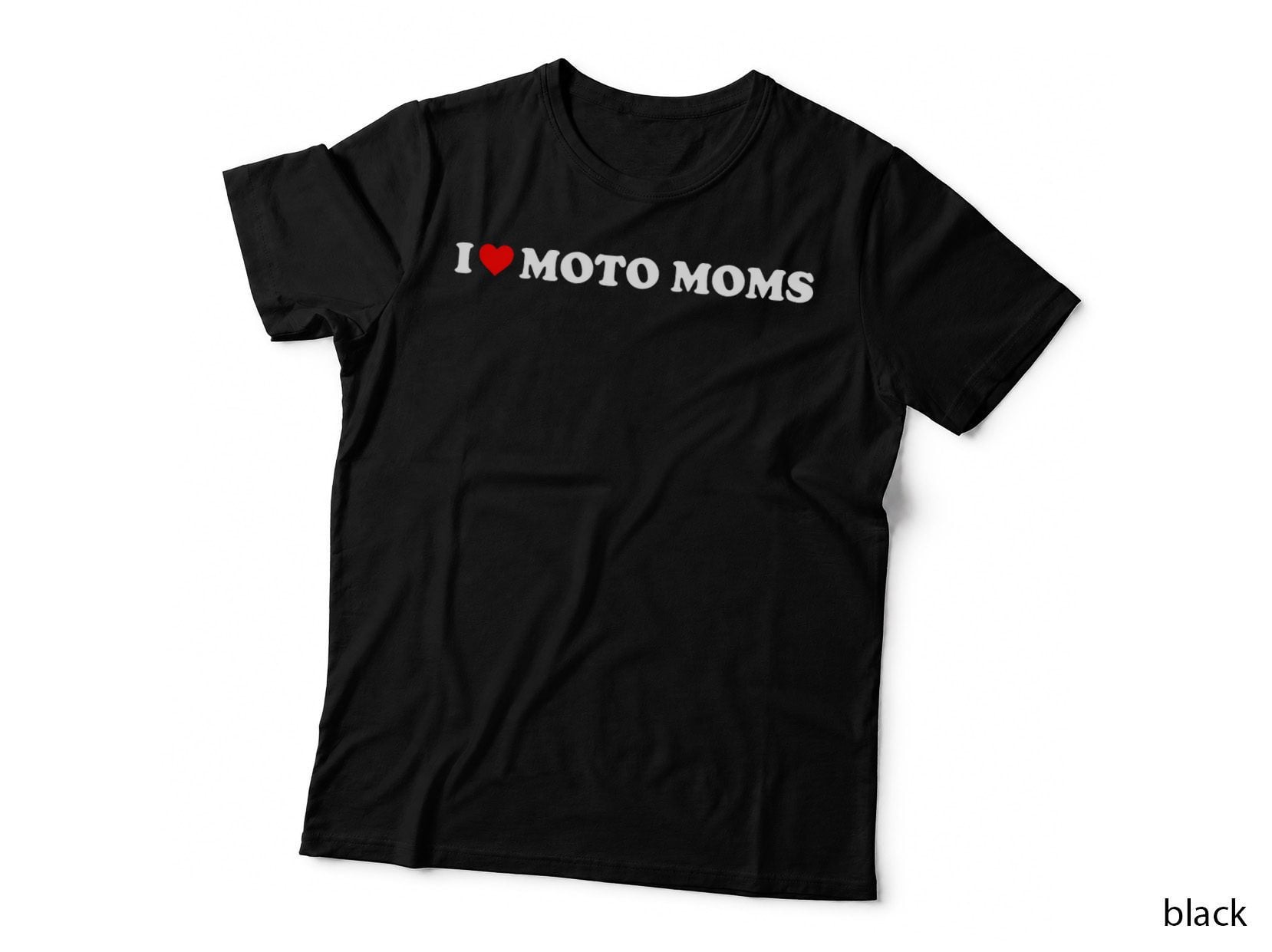 I Love Moto Moms Shirt I Heart Moto Moms T-Shirt