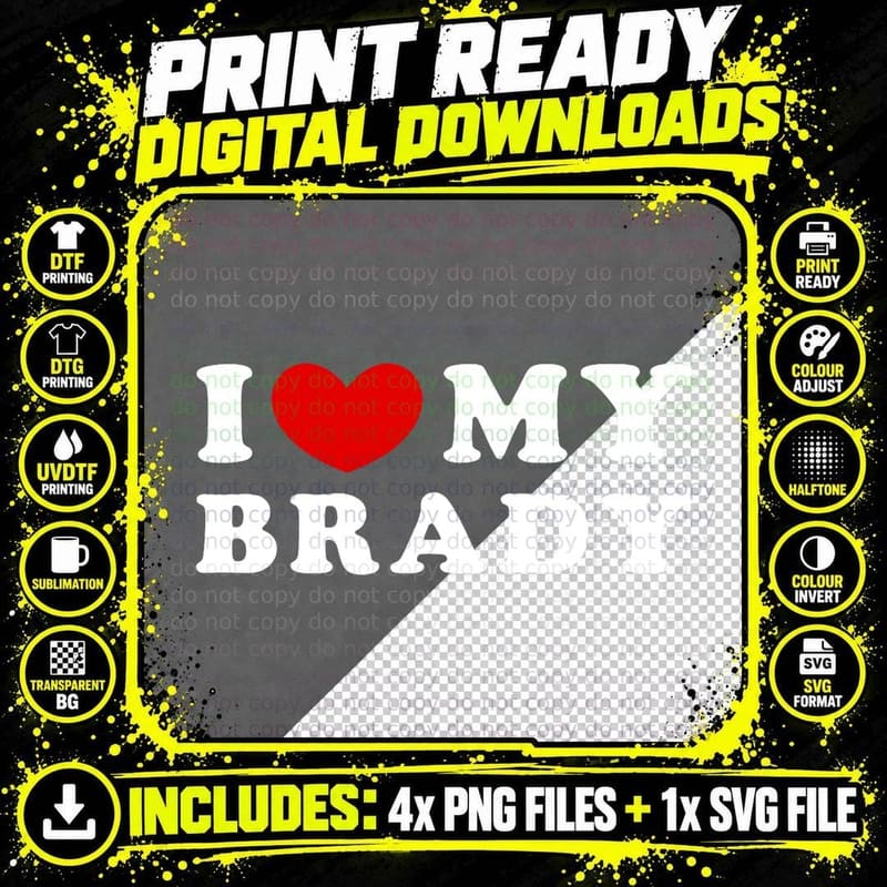I Love My Brady, I Heart My Brady T-Shirt Png SVG Digital Bundle
