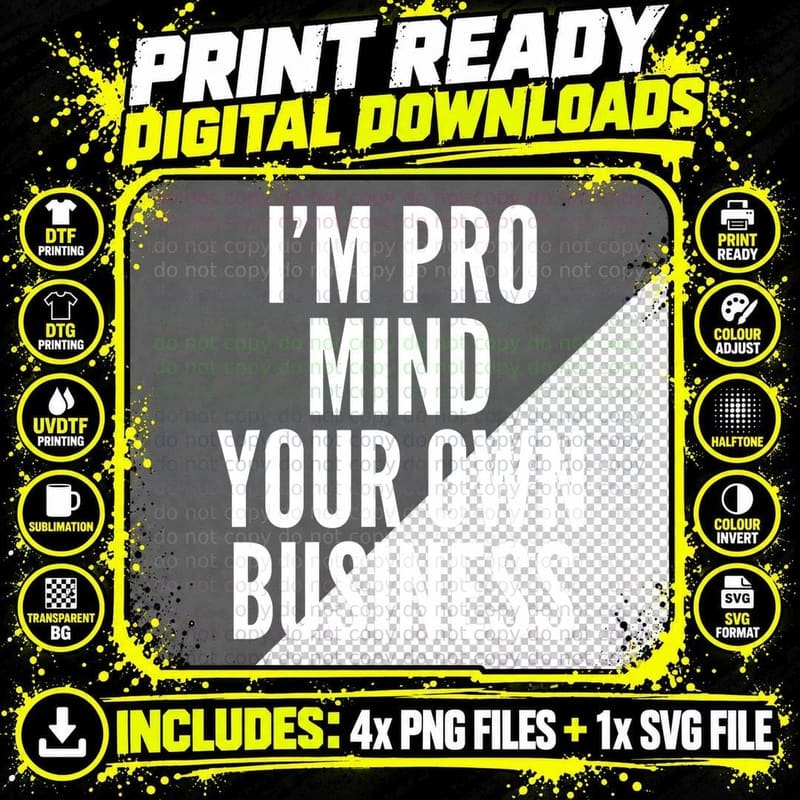 I'm Pro Mind Your Own Business, Abortion Is Healthcare Png SVG Digital Bundle