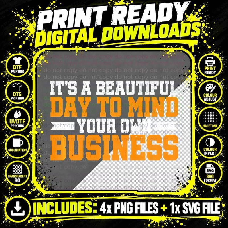 It's a Beautiful Day to Mind Your Own T-Shirt Png SVG Digital Bundle