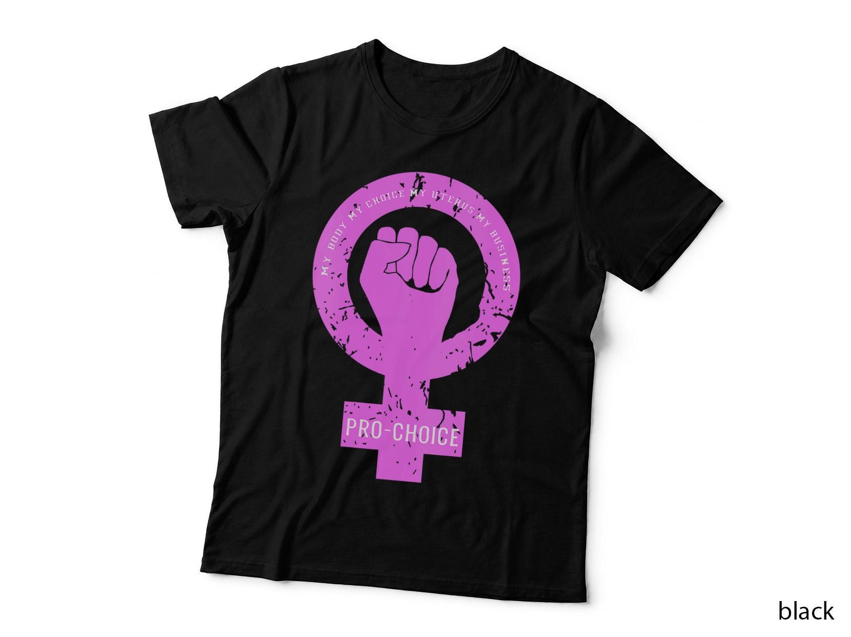My Body My Choice My Uterus My Business Pro Choice Abortion T-Shirt