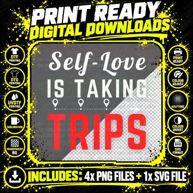 Self-Love Is Taking Trips Apparel for Life Png SVG Digital Bundle