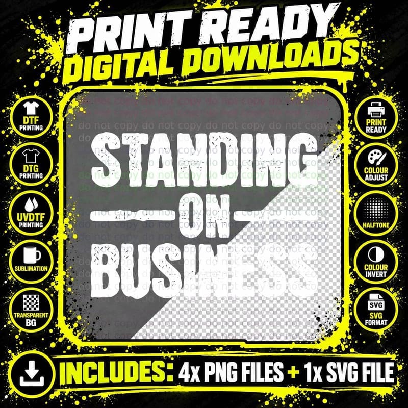 Standing on Business T-Shirt Png SVG Digital Bundle
