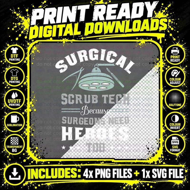 Surgical Scrub Tech Because, Surgeons Need Heroes Too Png SVG Digital Bundle