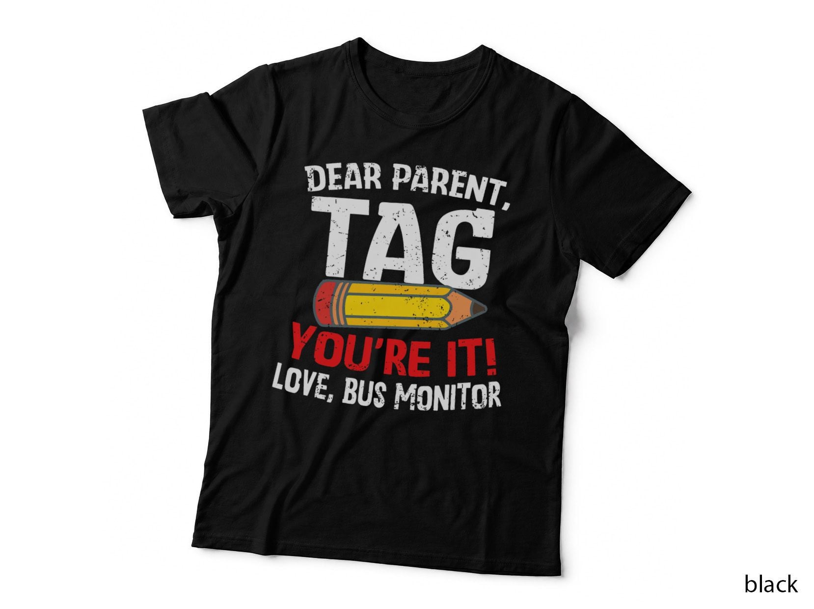 Dear Parent Tag You're It Love Bus Monitor Life Gifts T-Shirt
