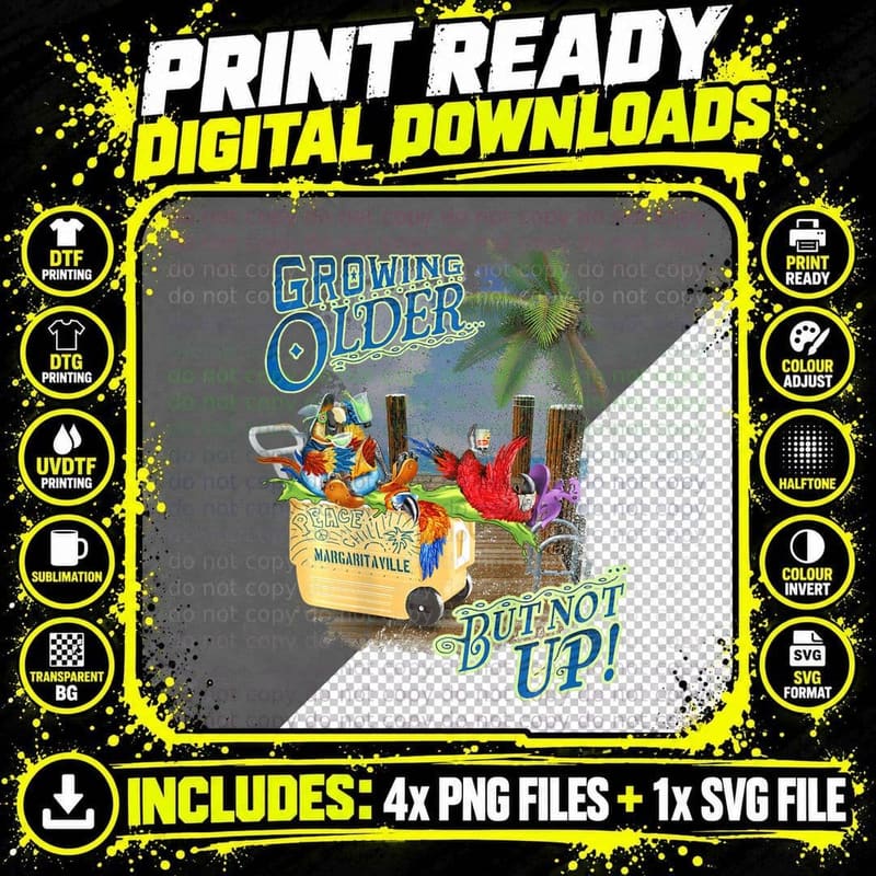 Growing Older but Not up T-Shirt Png SVG Digital Bundle