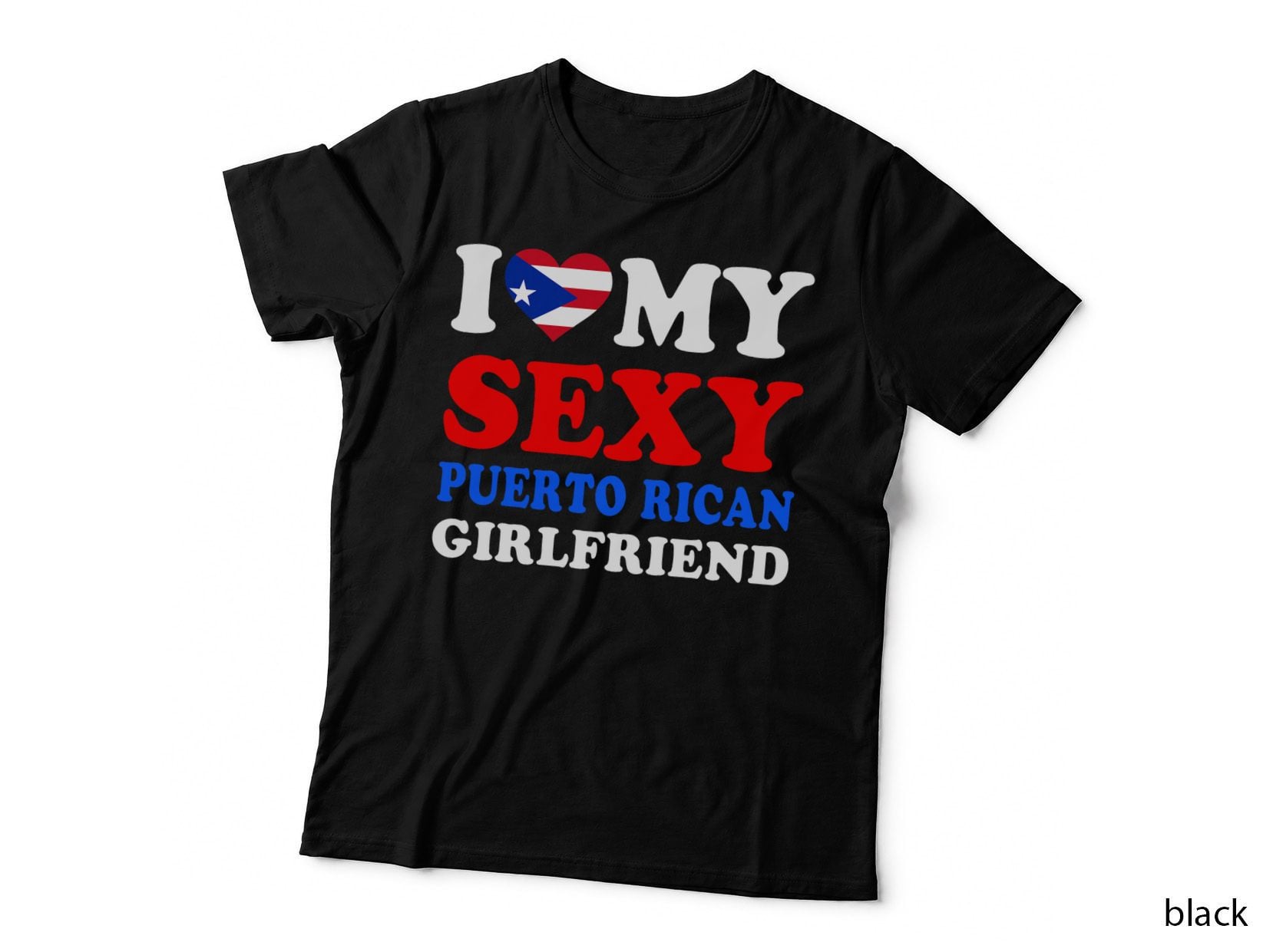 I Love My Crazy Sexy Puerto Rican Girlfriend Boyfriend Gift T-Shirt