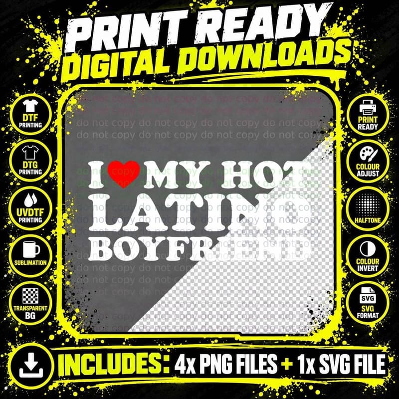 I Love My Hot Latino Boyfriend T-Shirt Png SVG Digital Bundle