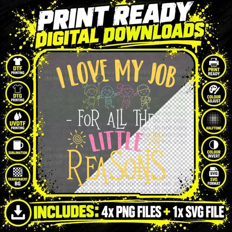 I Love My Job for All the Little Reasons - Daycare Png SVG Digital Bundle