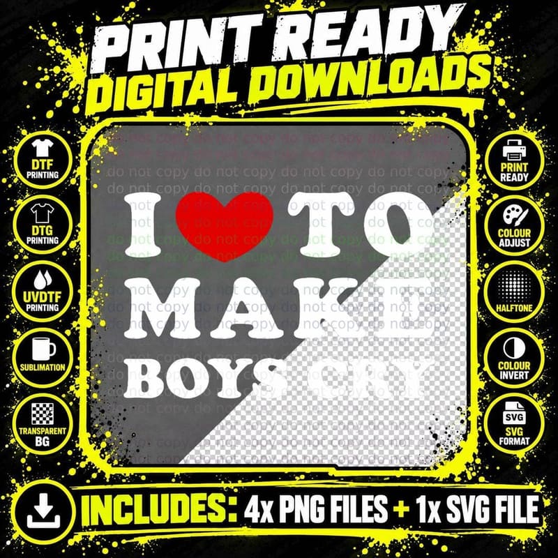 I Love to Make Boys Cry, I Like to Make Boys Cry T-Shirt Png SVG Digital Bundle