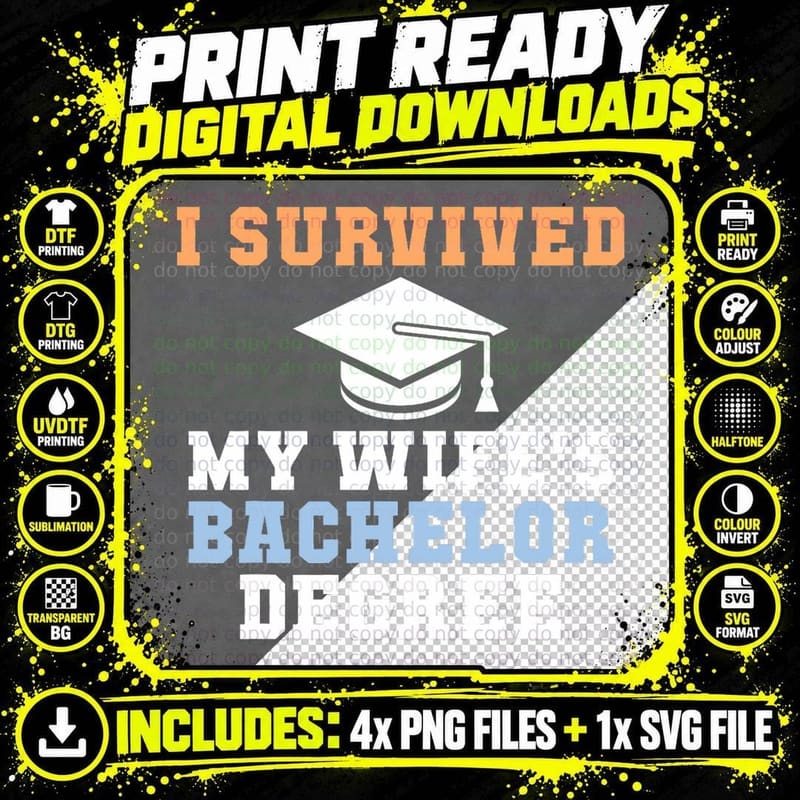 I Survived My Wifes Bachelor Degree Couple College Grad Png SVG Digital Bundle