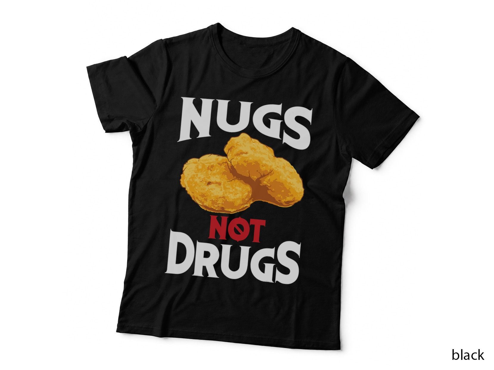 Nugs Not Drugs Shirt Cool I Love Nuggets T-Shirt Gift