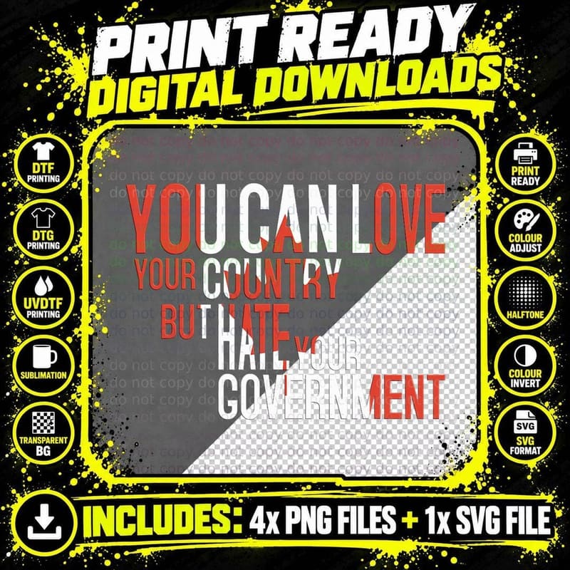 You Can Love Your Country but Hate Your Government Png SVG Digital Bundle