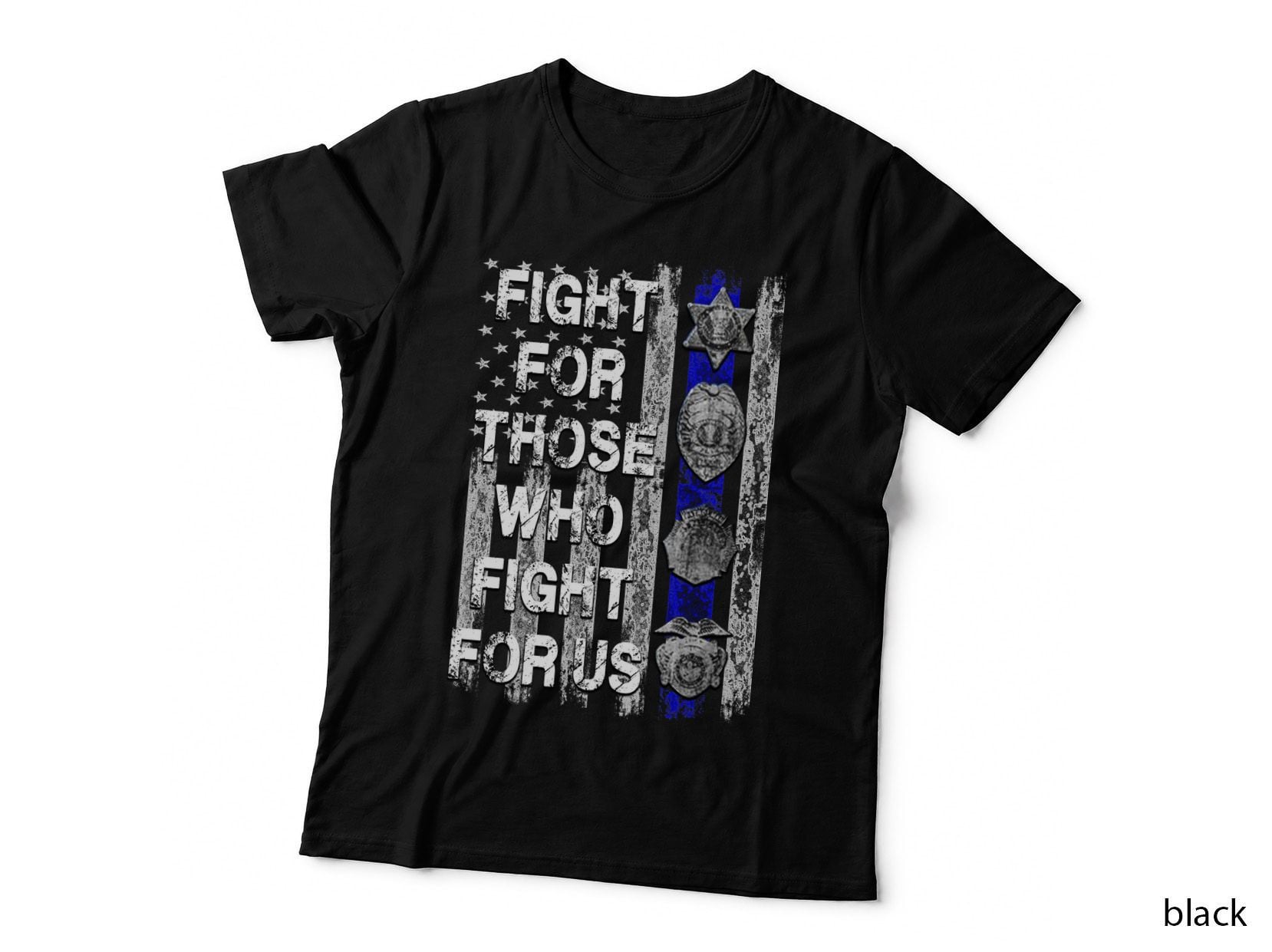 Fight for Those Who Fight for Us T-Shirt, Patriotic Apparel