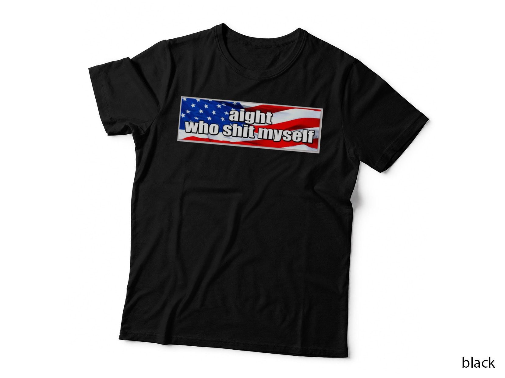 Aight Who Shit Myself Bumper Sticker T-Shirt
