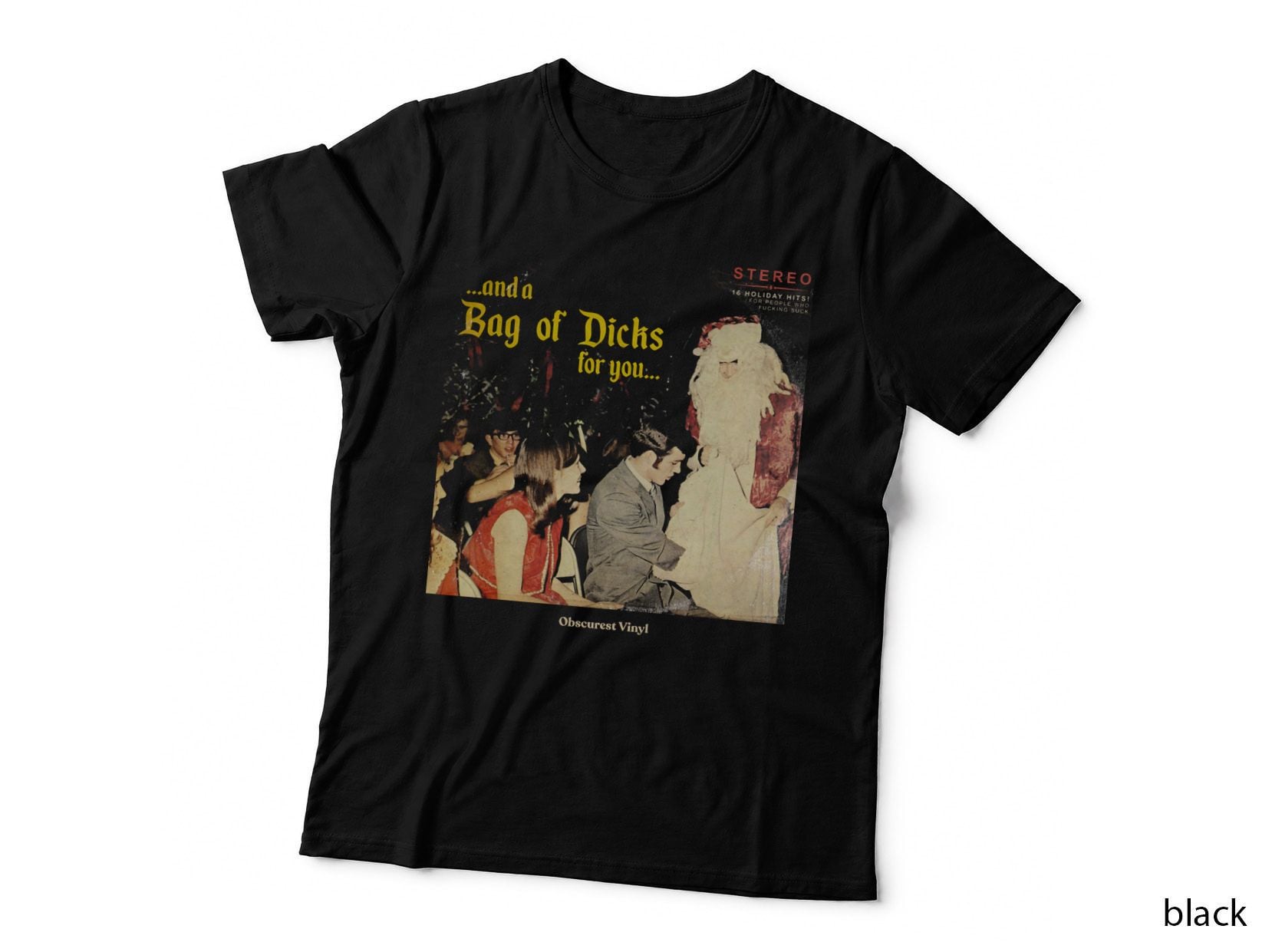 And a Bag of Dicks for You T-Shirt
