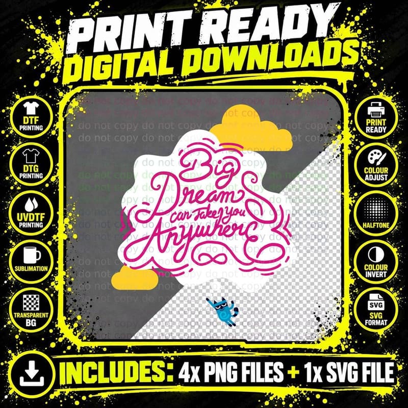 Big Dreams Can Take You Anywhere T-Shirt Png SVG Digital Bundle