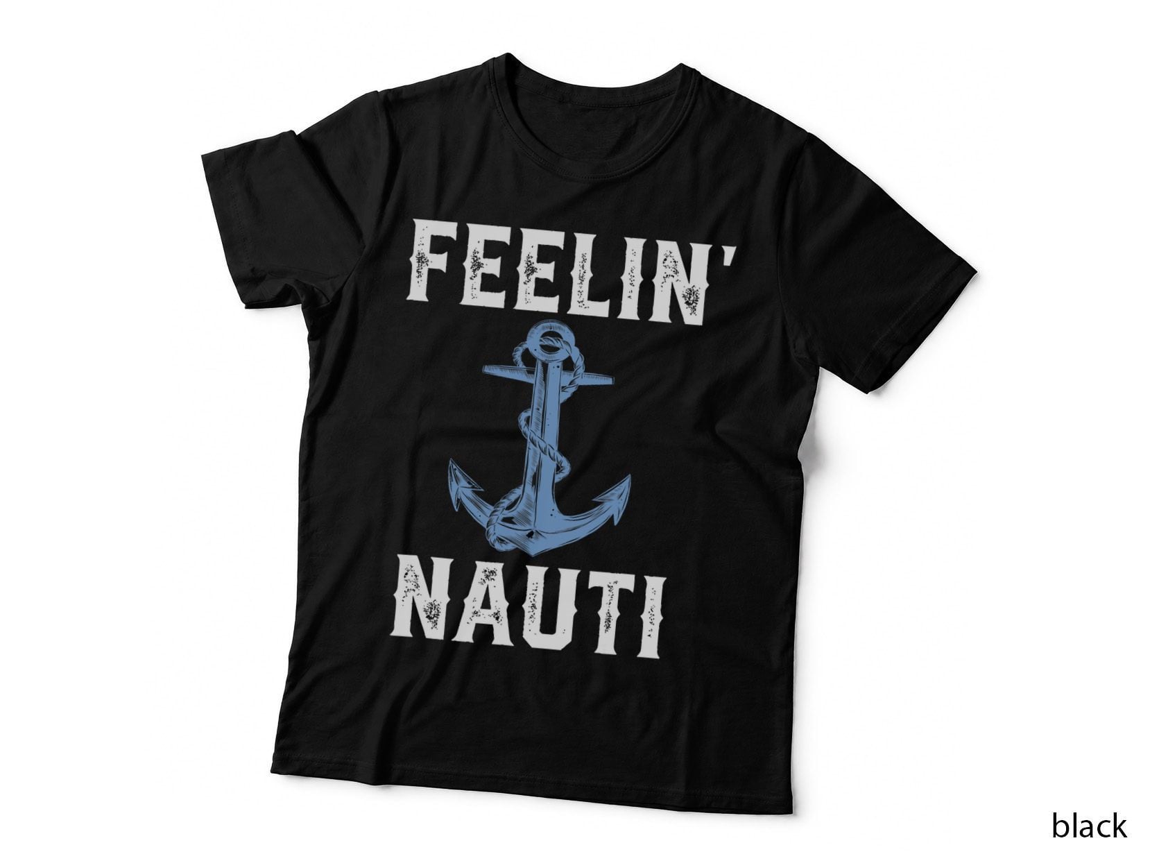 Feelin' Nauti Nautical Anchor T-Shirt, Nautical Style, Sailor Gift
