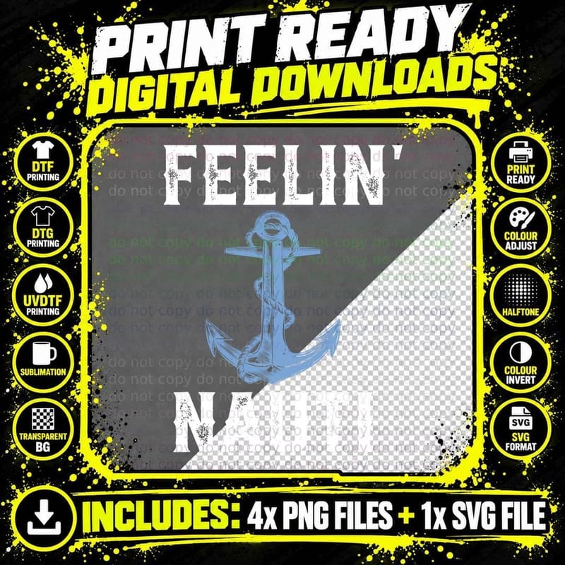 Feelin' Nauti Nautical Anchor T-Shirt, Nautical Style Png SVG Digital Bundle