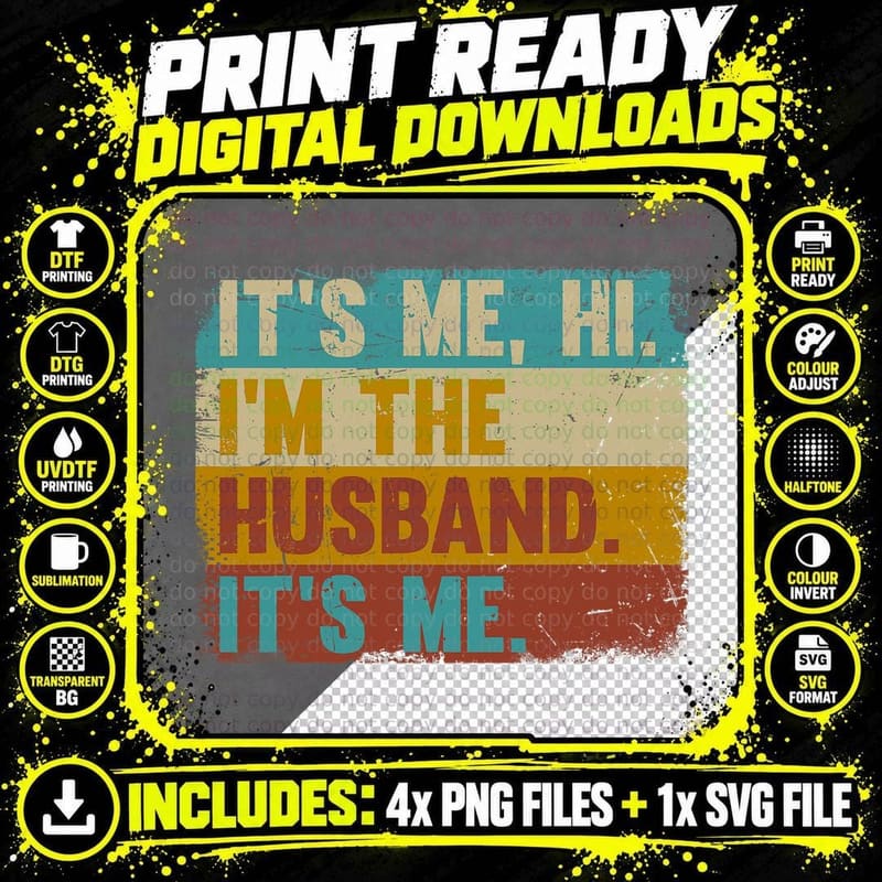 It's Me Hi I'm the Husband It's Me - Father's Day from Png SVG Digital Bundle